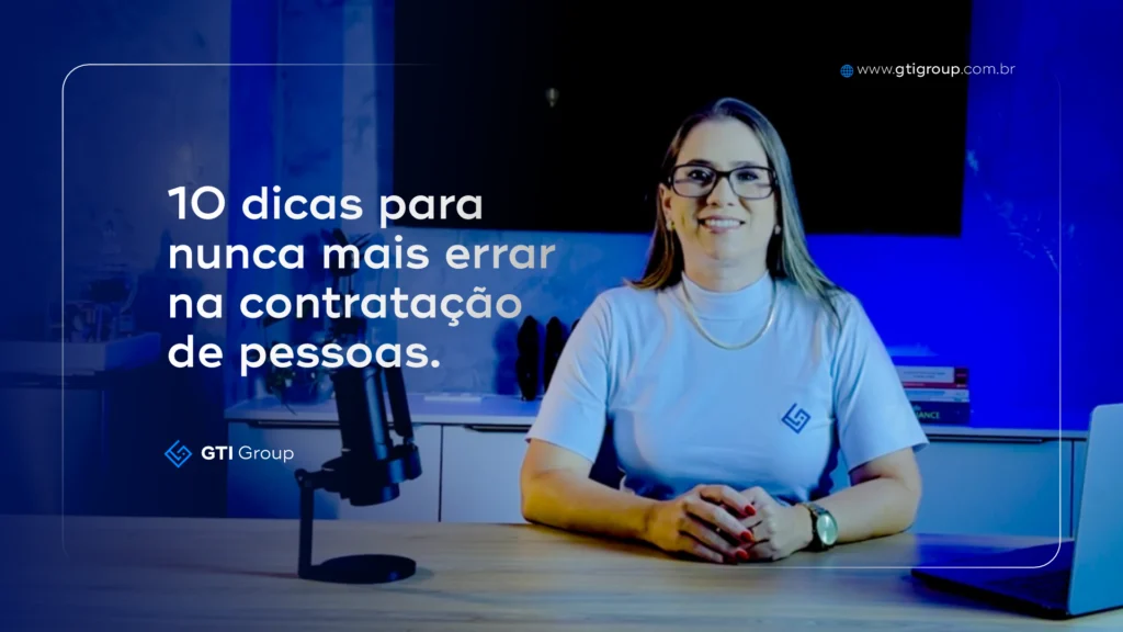 10 dicas para nunca mais errar na contratação de pessoas.